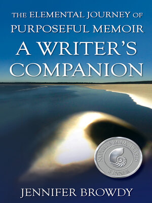cover image of The Elemental Journey of Purposeful Memoir: a Writer's Companion